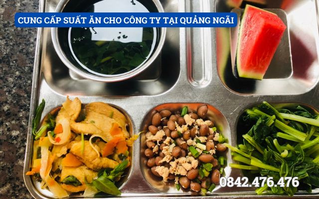 CUNG CẤP SUẤT ĂN CHO CÔNG TY TẠI QUẢNG NGÃI
